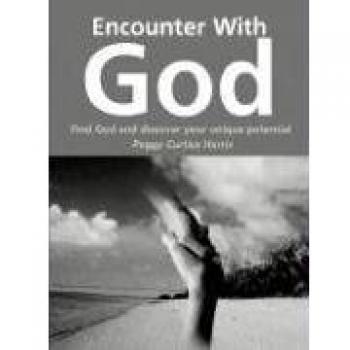 Encounter with God: Find God and Discover Your Unique Potential