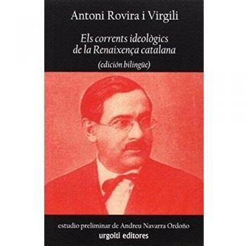 Els corrents ideològics de la renaixença catalana (edición bilingüe) (Tapa blanda).
