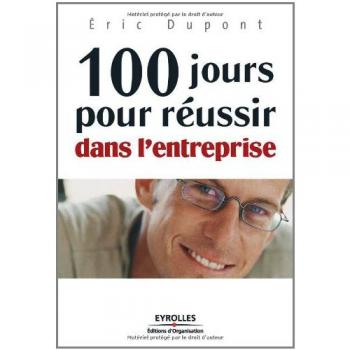 100 jours pour réussir dans l'entreprise