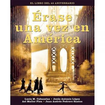 Erase una vez en america.El libro del 40 aniversa.