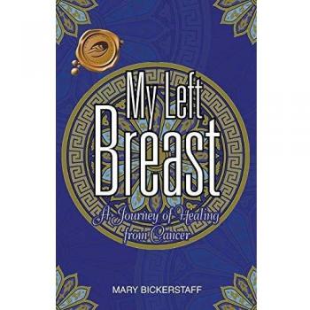 My Left Breast: A Journey of Healing from Cancer