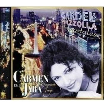 CARMEN DE LA JARA GARDEL & PIAZZOLLA Inmortales CD