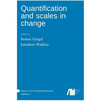 Quantification and scales in change (Topics at the Grammar-Discourse Interface)