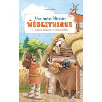 Une autre histoire du Néolithique
