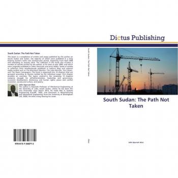 Akec, John Apuruot: South Sudan: The Path Not Taken