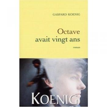 Gaspard Koenig Octave Avait Vingt Ans