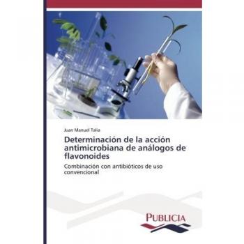 Determinación de la acción antimicrobiana de análogos de flavonoides: Combinación con antibióticos de uso convencional