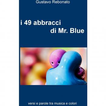 i 49 abbracci di Mr. Blue