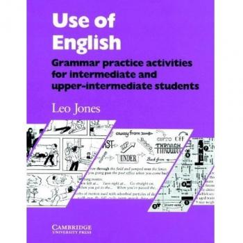 Use of English: Grammar Practice Activities for Intermediate and Upper-intermediate students (Student's Book)