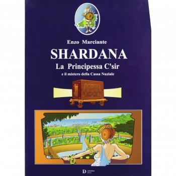 Shardana. La principessa C'sir e il mistero della cassa nunziale
