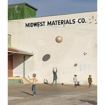 Julie Blackmon Midwest Materials /anglais
