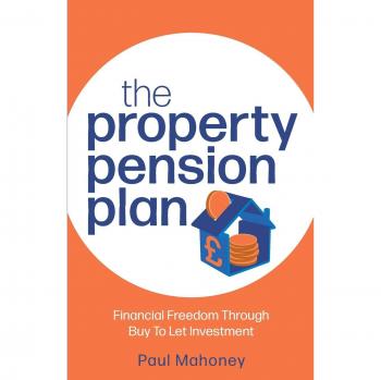 Property Pension Plan: Financial freedom through buy to let investment