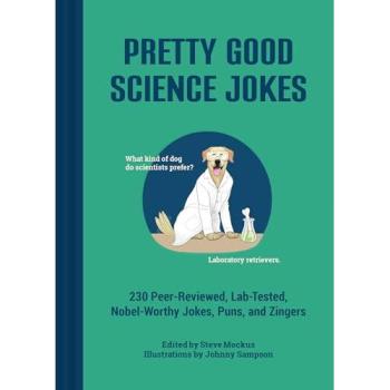 Chronicle Books Pretty Good Science Jokes Hardback Book