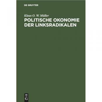 Müller, Klaus O. W.: Politische Okonomie der Linksradikalen