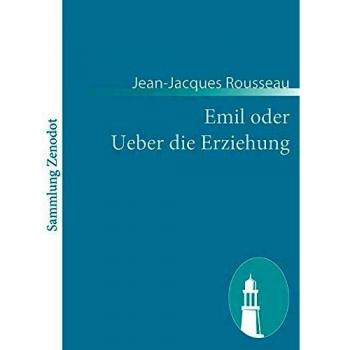 Emil oder Ueber die Erziehung: