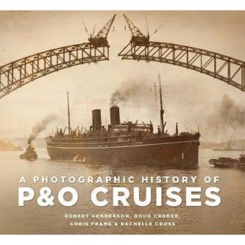 A Photographic History of P&O Cruises