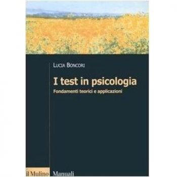 I test in psicologia. Fondamenti teorici e applicazioni
