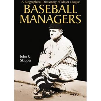 Baseball Managers Biographical Dictionary