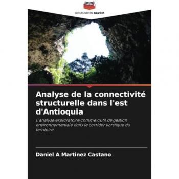 Martinez Castano, Daniel A: Analyse de la connectivité structurelle dans l'est d'Antioquia