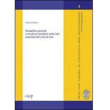 Disabilità, povertà e strutture familiari nelle fasi avanzate del ciclo di vita. Ediz. inglese