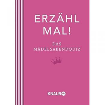 Erzähl mal! Das Mädelsabendquiz. Elma van Vliet