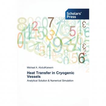 AbdulKareem, Mishaal A.: Heat Transfer in Cryogenic Vessels