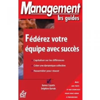 Fédérez votre équipe avec succès