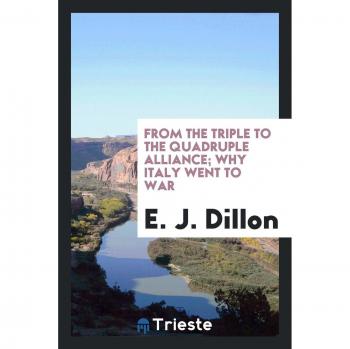 From the Triple to the Quadruple Alliance; why Italy went to war