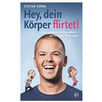 Hey, dein Körper flirtet!