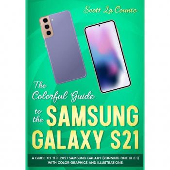 The Colorful Guide to the Samsung Galaxy S21