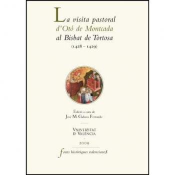 La Visita Pastoral D'Otó De Montcada Al Bisbat De Tortosa (1