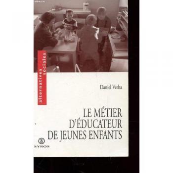LE METIER D'EDUCATEUR DE JEUNE ENFANTS
