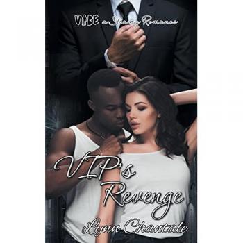 VIP's Revenge (Vibe a Steamy Romance, Band 6)