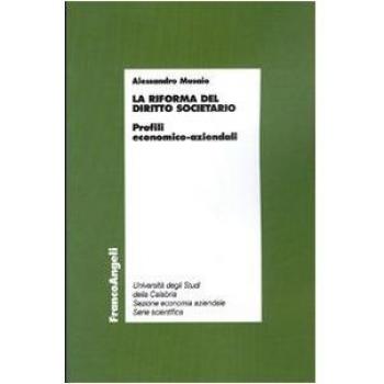 La riforma del diritto societario. Profili economico-aziendali