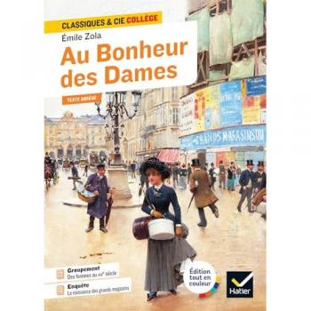 Au Bonheur des Dames: avec un groupement thématique : « Femmes au travail au XIXe siècle »