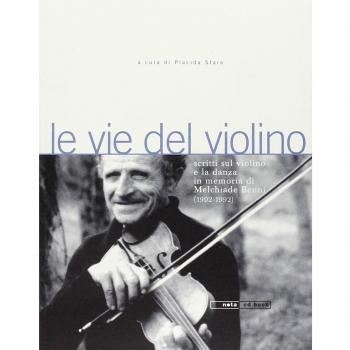 Le vie del violino. Scritti sul violino e la danza in memoria di Melchiade Benni