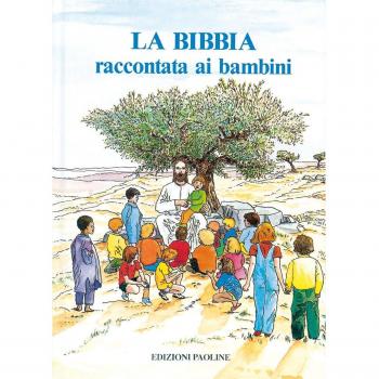La Bibbia raccontata ai bambini. Ediz. illustrata