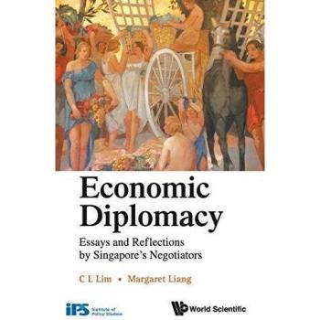 World Scientific Economic Diplomacy: Essays and Reflections by Singapore's Negotiators