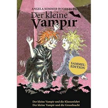 Angela Sommer-Bodenburg Der Kleine Vampir: Der Kleine Vampir Und Die Klassenfahrt, Der Kleine Vampir Und Die Gruselnacht