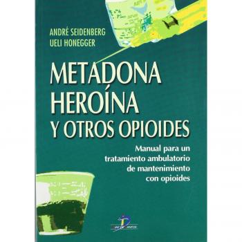 Metadona, heroína y otros opioides