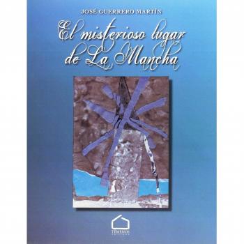 El misterioso lugar de La Mancha