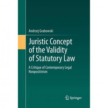 Juristic Concept of the Validity of Statutory Law: A Critique of Contemporary Legal Nonpositivism