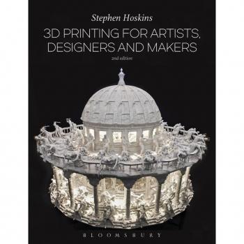 3D Printing for Artists Designers and Makers