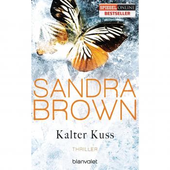 Sandra Brown Kalter Kuss: Thriller