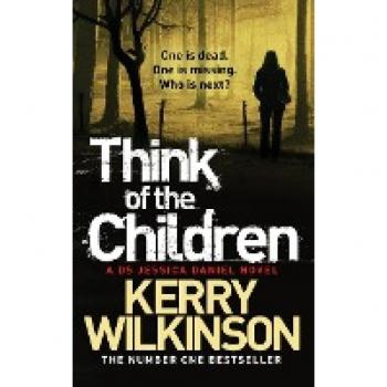 Wilkinson, Kerry: Think of the Children