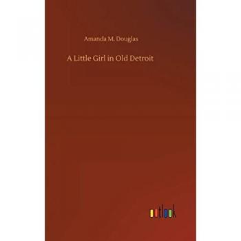 A Little Girl in Old Detroit