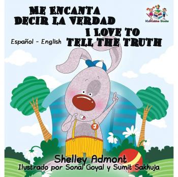 I love to tell the truth (bilingual spanish children's book)
