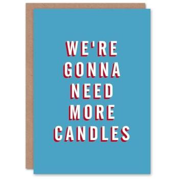 Artery8 Gonna Need More Candles Men’s Birthday Card – Blue Edition