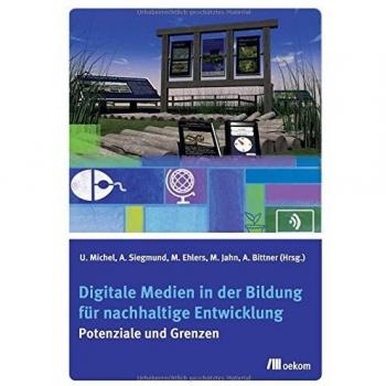 Digitale Medien in der Bildung für nachhaltige Entwicklung: Potenziale und Grenzen