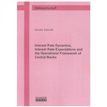 Interest Rate Dynamics, Interest Rate Expectations and the Operational Framework of Central Banks